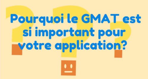 Pourquoi le GMAT est si important pour votre application